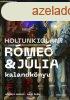 HOLTUNKIGLAN? - RME S JLIA KALANDKNYV