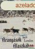 Jack London - Aranysk Alaszkban