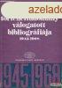 A magyar trtnettudomny vlogatott bibliogrfija 1945-196