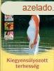 Kiegyenslyozott terhessg / Szlltsi srlt /