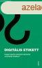 DIGITLIS ETIKETT - HOGYAN LEGYNK UDVARIASAK EGYMSSAL A K