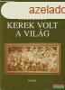 Charles Fenyvesi - Mikor kerek volt a vilg