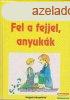 Christine Nstlinger - Fel a fejjel, anyukk
