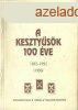 A kesztysk 100 ve 1892-1992 -