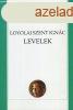 Loyolai Szent Ignc: Levelek (Anima una knyvek 14.) - Loyol