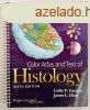 Color Atlas and Text of Histology - Ph.D. Gartner Leslie P. 