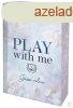 PLAY WITH ME ? JTSSZ VELEM (ldekorlt kiads)
