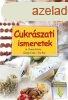 Cukrszati ismeretek (letlthet mellklettel) - Gyenge Csab