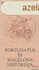 Fortunatus s Magelna histrija - Magyar Ritkasgok