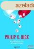 Philip K. Dick - Kamera ltal homlyosan 