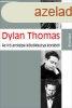 Az r arckpe klykkutya korbl - Dylan Thomas